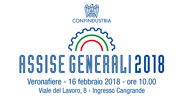 Assise Generali Confindustria 2018 - Veronafiere 16 febbraio p.v.