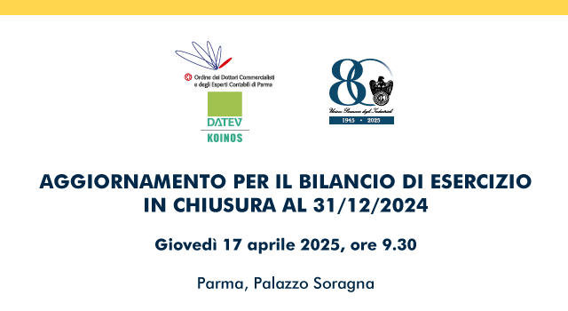 Convegno ''Aggiornamento per il bilancio di esercizio in chiusura al 31.12.2024''