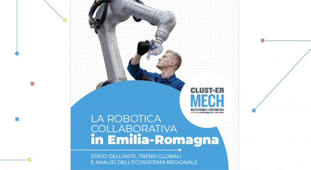 Clust-ER MECH presenta il nuovo White Paper sulla Robotica Collaborativa in Emilia-Romagna Clust-ER MECH presenta il nuovo White Paper sulla Robotica Collaborativa in Emilia-Romagna